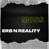 Moss - Erb N Reality