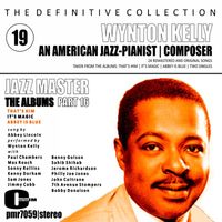 Wynton Kelly - The Definitive Collection; an American Jazz Pianist & Composer, Volume 19; the Albums, Part Sixteen