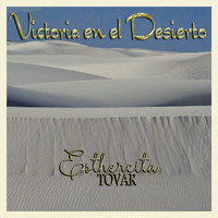 Esthercita Tovar - Victoria en el Desierto