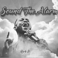 Rich P - Sound the Alarm
