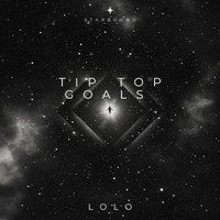 Lolo - Tip Top Goals (Explicit)