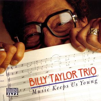 Billy Taylor - Music Keeps Us Young