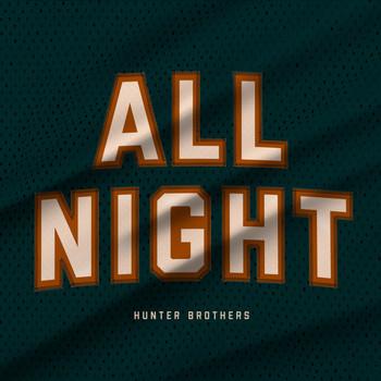 Hunter Brothers - All Night