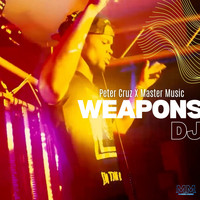 Peter Cruz - Weapons DJ