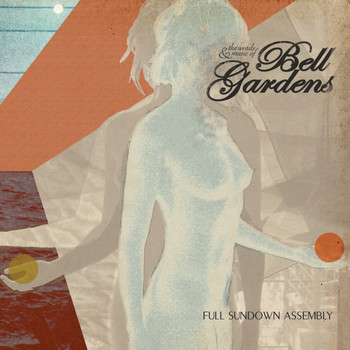 Bell Gardens - Full Sundown Assembly (Explicit)