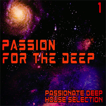 Various Artists - Passion for the Deep, 1 (Passionate Deep House Selection)