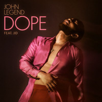 John Legend - Dope (Explicit)