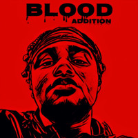 Ijah - Blood Addition (Explicit)
