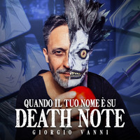 Giorgio Vanni - Quando il tuo nome è su Death Note (Radio Edit)
