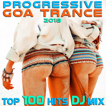 DoctorSpook, Goa Doc, Psytrance - Progressive Goa Trance 2018 Top 100 Hits DJ Mix
