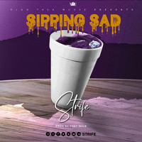 Strife - Sipping Sad