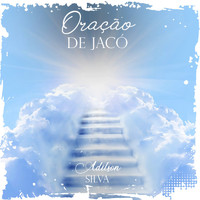 Adilson Silva - Oração de Jacó