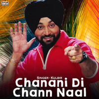 Kulbir - Chanani Di Chann Naal - Single
