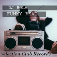Dj Bola - Funky Beat (Bass Mix)