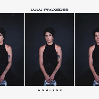 Lulu Praxedes - Análise