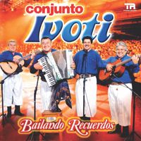 Conjunto Ivoti - Bailando recuerdos