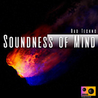 Bad Teckno - Soundness of Mind