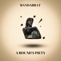 MandaBrat - A Hound's Piety