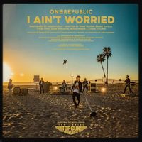 OneRepublic - I Ain’t Worried (Music From The Motion Picture "Top Gun: Maverick")