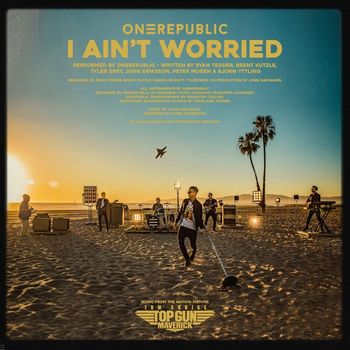 OneRepublic Releases New Song 'I Ain't Worried' From 'Top Gun: Maverick' –  Billboard