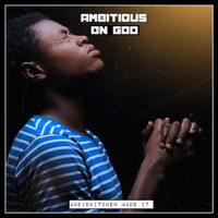 Ambitious - On GoD
