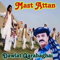 Dawlat Qarabaghai - Mast Attan