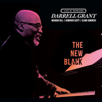 Darrell Grant - The New Black: Darrell Grant Live at Birdland