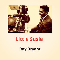 Ray Bryant - Little Susie
