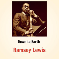 Ramsey Lewis - Down to Earth