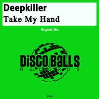 Deepkiller - Take My Hand