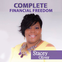 Stacey Oliver - Complete Financial Freedom