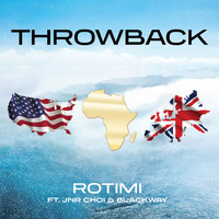 Rotimi - Throwback (feat. Jnr Choi & Blackway) (Explicit)