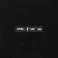 Max Barskih - Don't Fuck With Ukraine (Explicit)