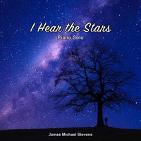 James Michael Stevens - I Hear the Stars