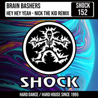 Brain Bashers - Hey Yeah! (Nick The Kid Extended Remix)