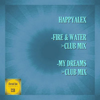 HappyAlex - Fire & Water / My Dreams