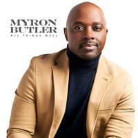 Myron Butler - All Things Well