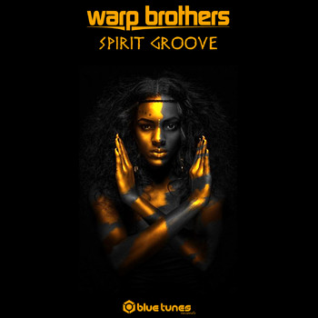 Warp Brothers - Spirit Groove