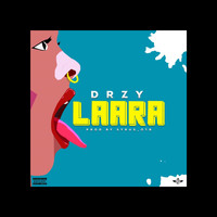 Drizzy Mane - Lara (Explicit)