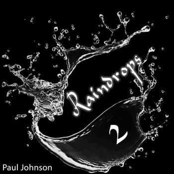 Paul Johnson - Raindrops 2 (Relaxed Version) (Relaxed Version)