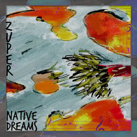Zuper - Native Dreams (Instrumental) (Instrumental)