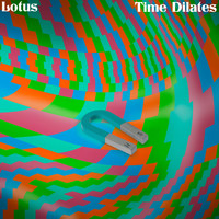Lotus - Time Dilates