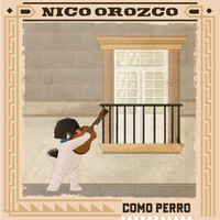 Nico Orozco - Como perro