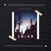 Nightfall - 10:45