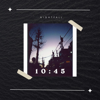Nightfall - 10:45