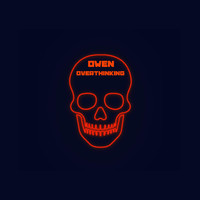 Owen - overthinking (Explicit)