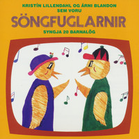 Söngfuglarnir - Söngfuglarnir syngja 20 barnalög