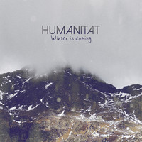 Humanitat - Winter is Coming