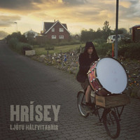 Ljótu hálfvitarnir - Hrísey