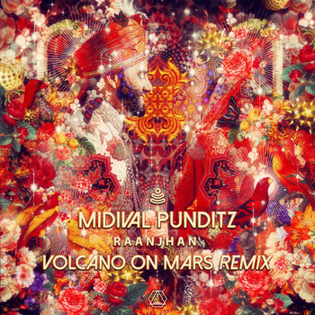 Midival Punditz - Raanjhan (Volcano On Mars Remix)